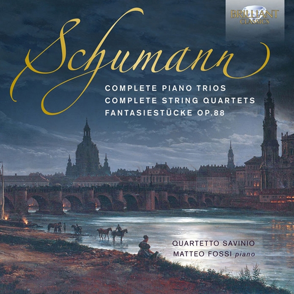 Schumann: Complete String Quartets & Piano Trios